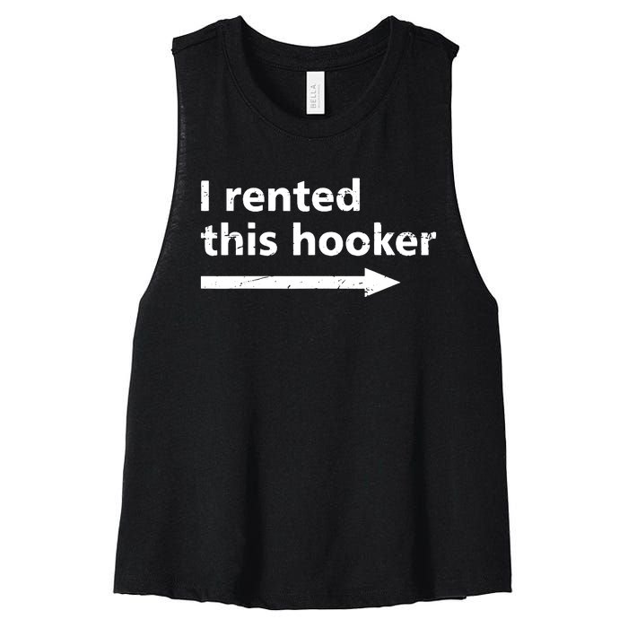 Offensive I Rented This Hooker Funny Adult Humor Saying Women's Racerback Cropped Tank