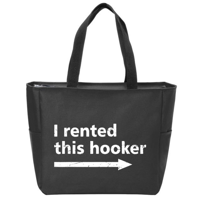 Offensive I Rented This Hooker Funny Adult Humor Saying Zip Tote Bag
