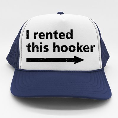 Offensive I Rented This Hooker Funny Adult Humor Saying Trucker Hat