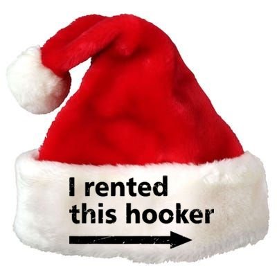 Offensive I Rented This Hooker Funny Adult Humor Saying Premium Christmas Santa Hat