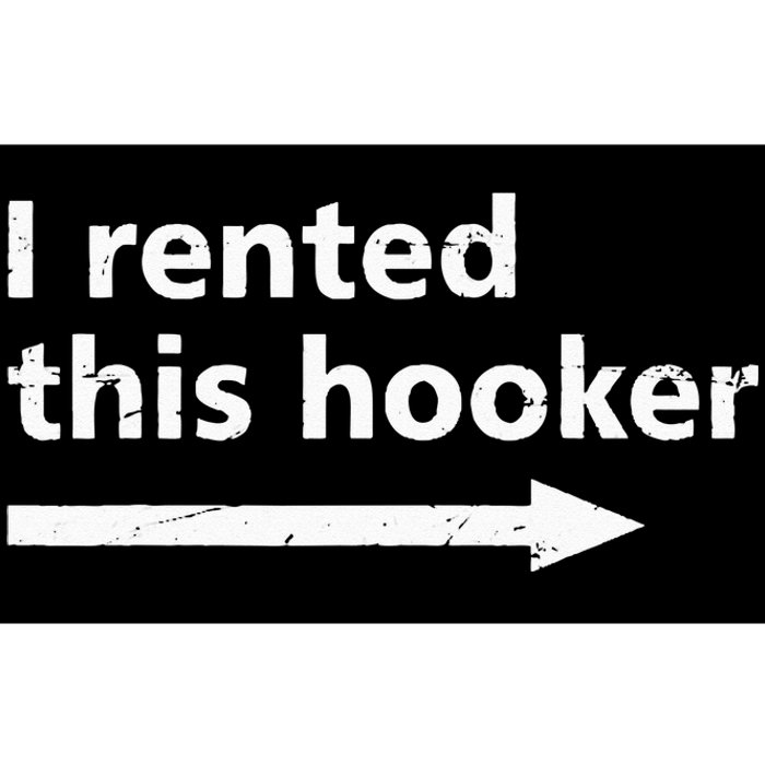 Offensive I Rented This Hooker Funny Adult Humor Saying Bumper Sticker