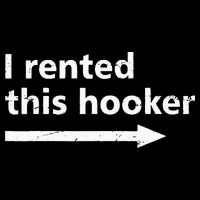 Offensive I Rented This Hooker Funny Adult Humor Saying Bag