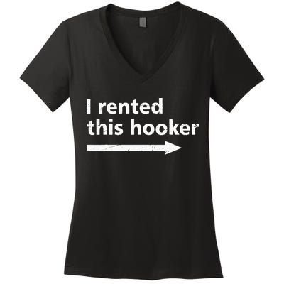 Offensive I Rented This Hooker Funny Adult Humor Saying Women's V-Neck T-Shirt