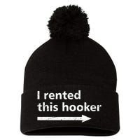 Offensive I Rented This Hooker Funny Adult Humor Saying Pom Pom 12in Knit Beanie