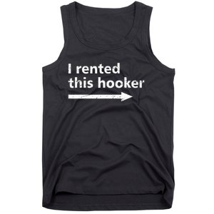 Offensive I Rented This Hooker Funny Adult Humor Saying Tank Top