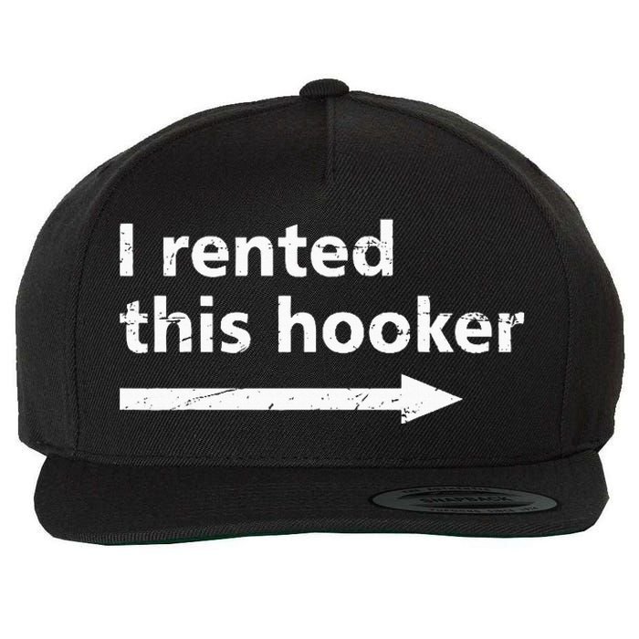 Offensive I Rented This Hooker Funny Adult Humor Saying Wool Snapback Cap