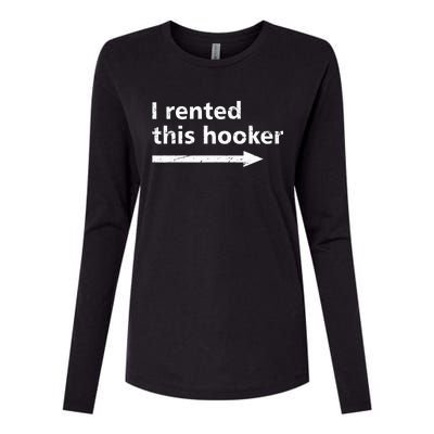 Offensive I Rented This Hooker Womens Cotton Relaxed Long Sleeve T-Shirt