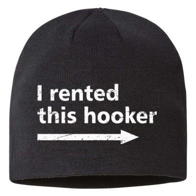 Offensive I Rented This Hooker Funny Adult Humor Saying Sustainable Beanie