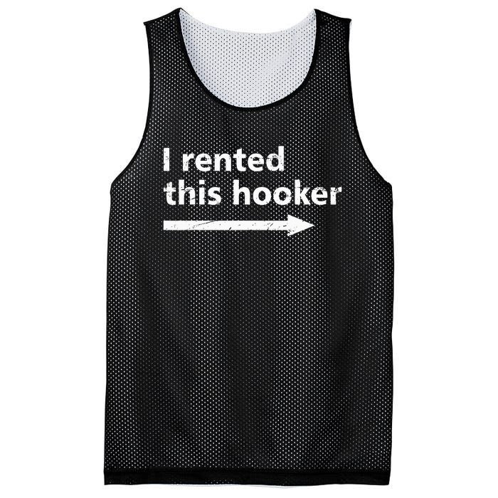 Offensive I Rented This Hooker Funny Adult Humor Saying Mesh Reversible Basketball Jersey Tank