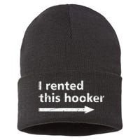 Offensive I Rented This Hooker Funny Adult Humor Saying Sustainable Knit Beanie