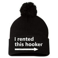 Offensive I Rented This Hooker Funny Adult Humor Saying Pom Pom 12in Knit Beanie