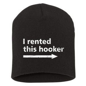 Offensive I Rented This Hooker Funny Adult Humor Saying Short Acrylic Beanie