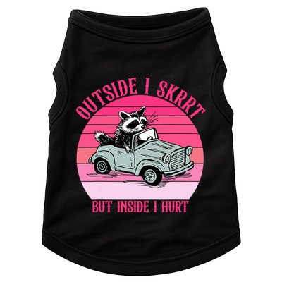 Outside I Skrrt But Inside I Hurt Funny Racoon Vintage Design Doggie Tank