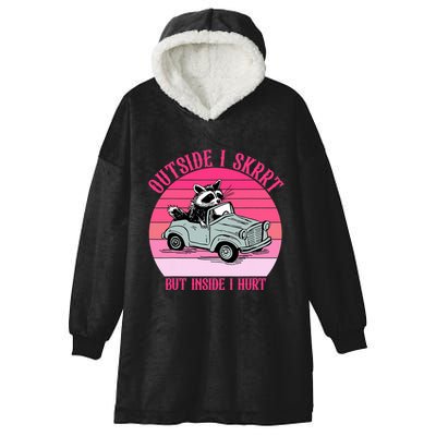 Outside I Skrrt But Inside I Hurt Funny Racoon Vintage Design Hooded Wearable Blanket