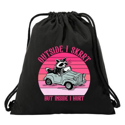 Outside I Skrrt But Inside I Hurt Funny Racoon Vintage Design Drawstring Bag