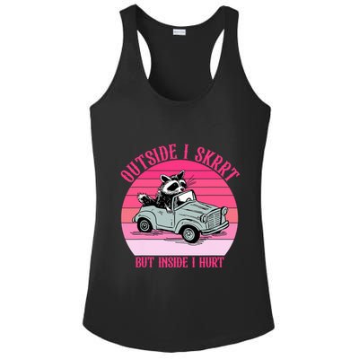 Outside I Skrrt But Inside I Hurt Funny Racoon Vintage Design Ladies PosiCharge Competitor Racerback Tank