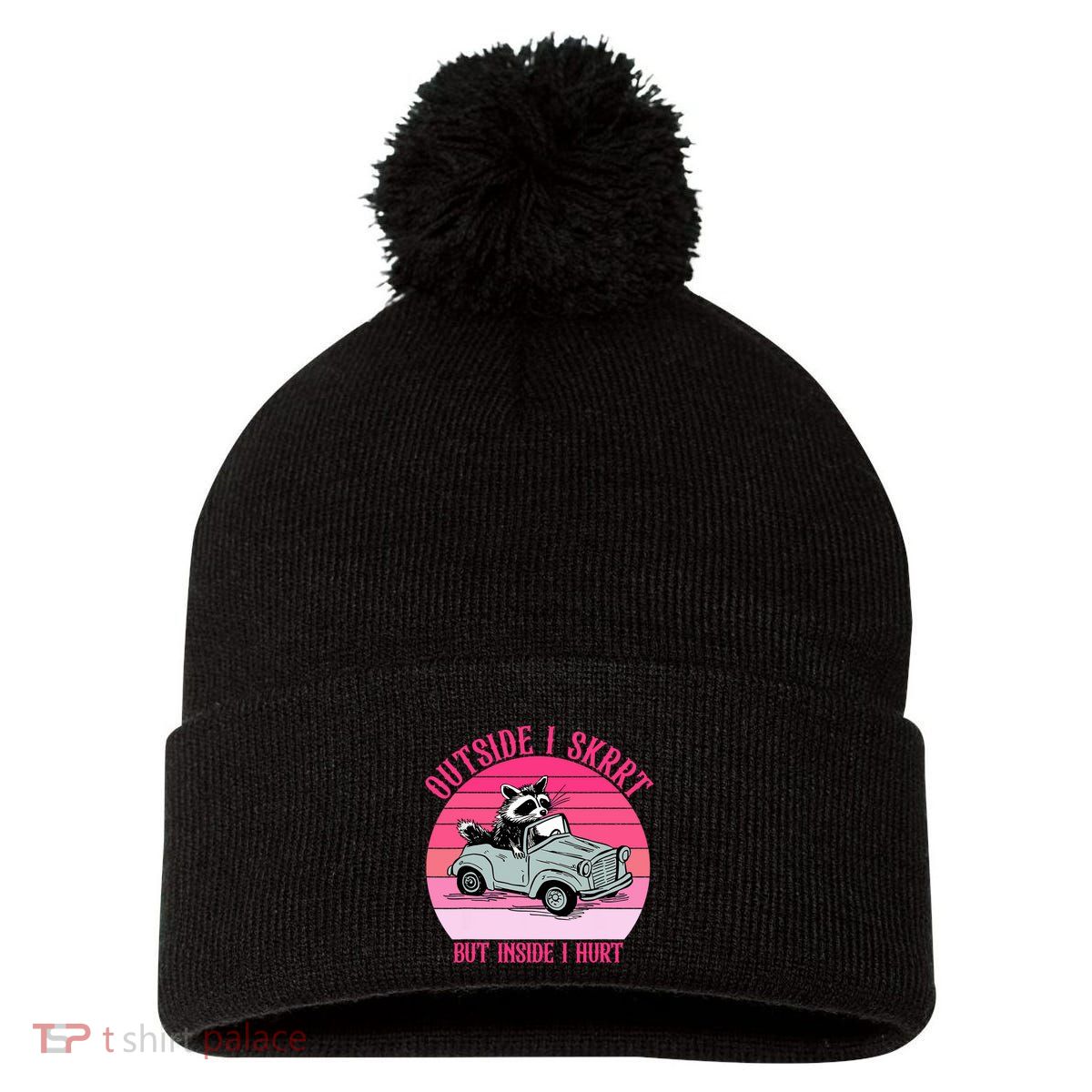 Outside I Skrrt But Inside I Hurt Funny Racoon Vintage Design Pom Pom 12in Knit Beanie