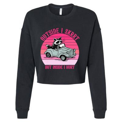 Outside I Skrrt But Inside I Hurt Funny Racoon Vintage Design Cropped Pullover Crew