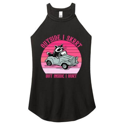 Outside I Skrrt But Inside I Hurt Funny Racoon Vintage Design Women's Perfect Tri Rocker Tank