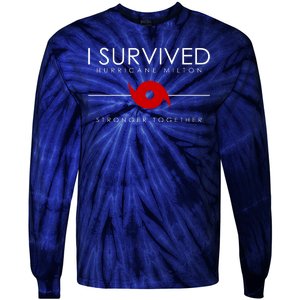 Official I Survived Hurricane Milton Stronger Together Tie-Dye Long Sleeve Shirt