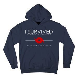 Official I Survived Hurricane Milton Stronger Together Tall Hoodie