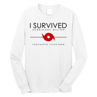 Official I Survived Hurricane Milton Stronger Together Long Sleeve Shirt