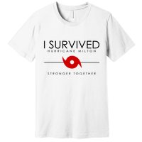 Official I Survived Hurricane Milton Stronger Together Premium T-Shirt