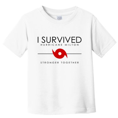 Official I Survived Hurricane Milton Stronger Together Toddler T-Shirt