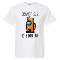 Orange Is Sus Vote Him Out Garment-Dyed Heavyweight T-Shirt