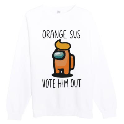 Orange Is Sus Vote Him Out Premium Crewneck Sweatshirt