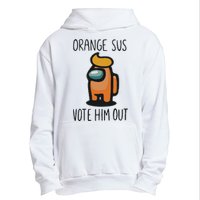 Orange Is Sus Vote Him Out Urban Pullover Hoodie