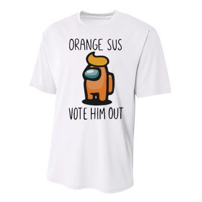 Orange Is Sus Vote Him Out Performance Sprint T-Shirt