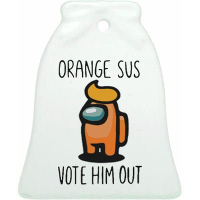 Orange Is Sus Vote Him Out Ceramic Bell Ornament