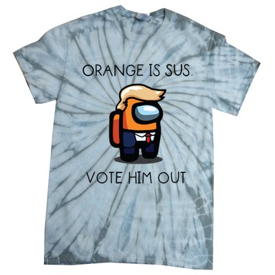 Orange Is Sus Vote Him Out Tie-Dye T-Shirt