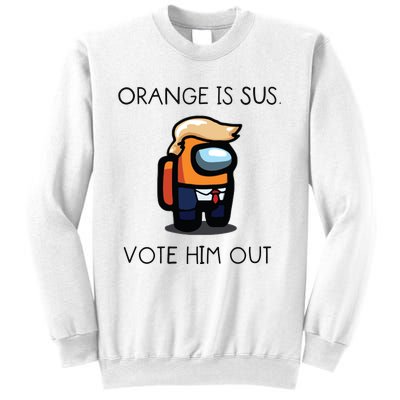 Orange Is Sus Vote Him Out Sweatshirt