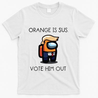 Orange Is Sus Vote Him Out T-Shirt