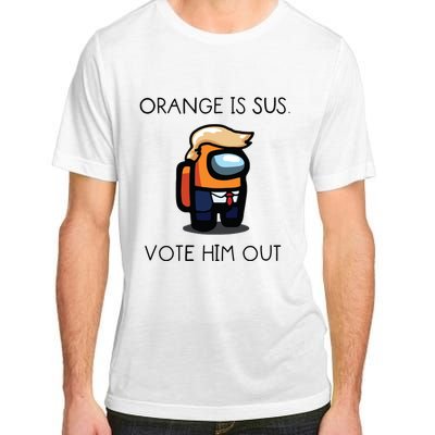 Orange Is Sus Vote Him Out Adult ChromaSoft Performance T-Shirt