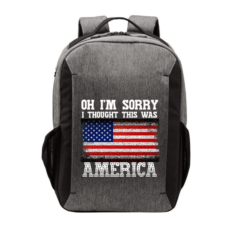 Oh IM Sorry I Thought This Was America Vector Backpack