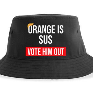 Orange Is Sus Vote Him Out Anti Trump Election 2020 Sustainable Bucket Hat