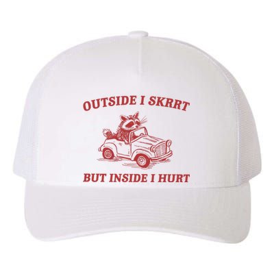 Outside I Skrrt Inside I Hurt Raccoon Yupoong Adult 5-Panel Trucker Hat