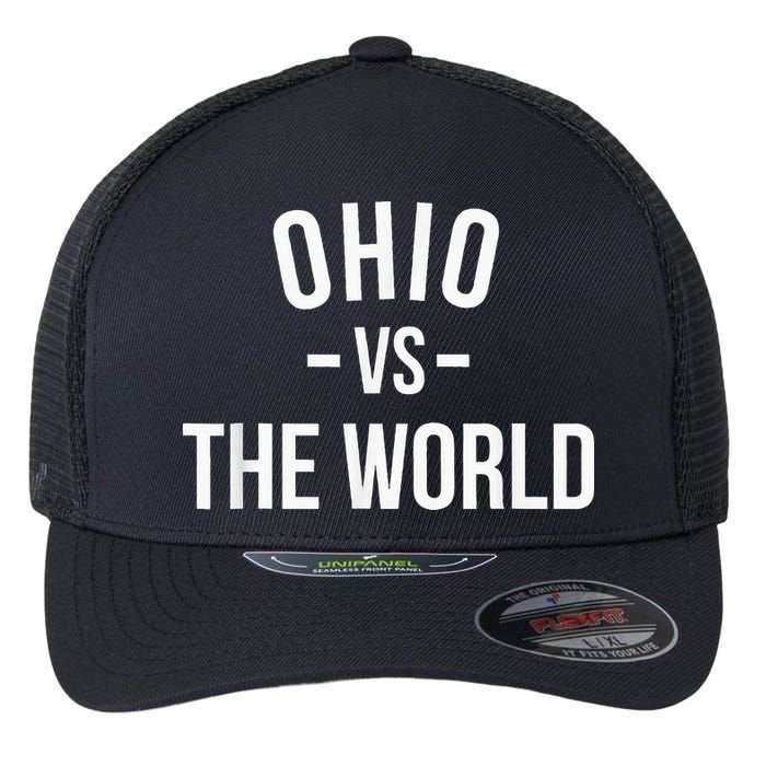 Ohio Is Taking Over The World Meme Ohio Vs The World Flexfit Unipanel Trucker Cap