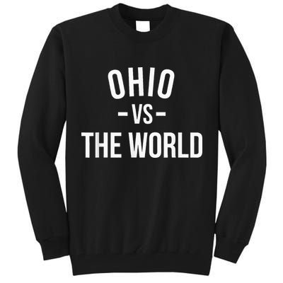 Ohio Is Taking Over The World Meme Ohio Vs The World Tall Sweatshirt