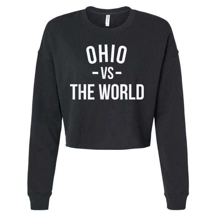 Ohio Is Taking Over The World Meme Ohio Vs The World Cropped Pullover Crew