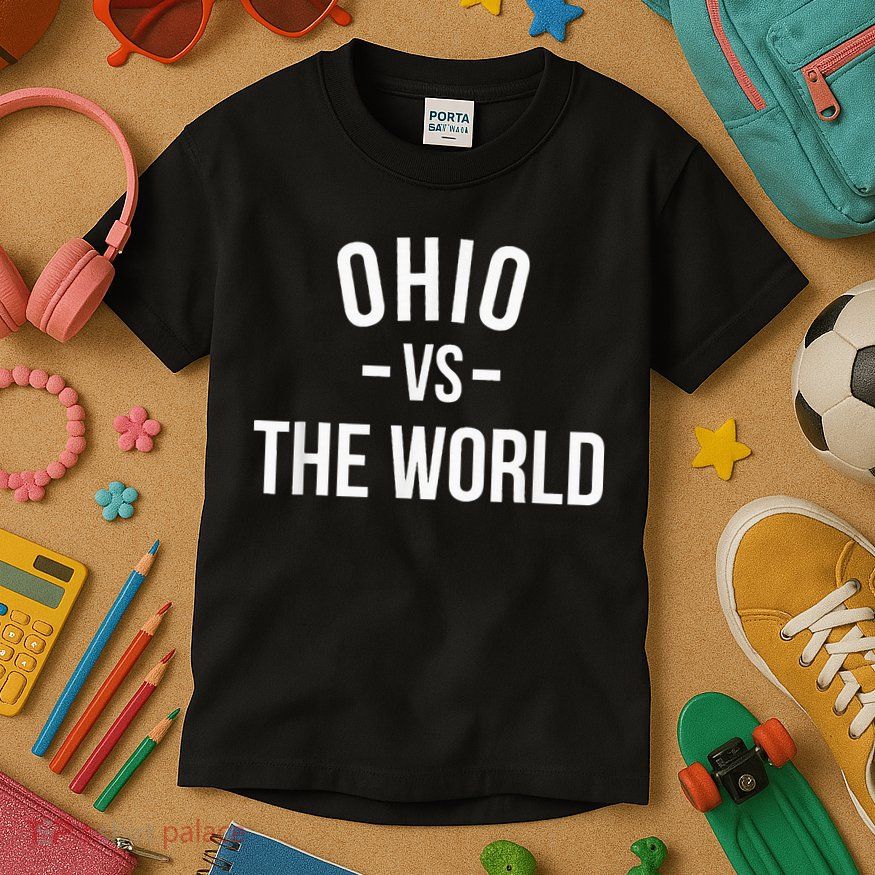 Ohio Is Taking Over The World Meme Ohio Vs The World Kids T-Shirt