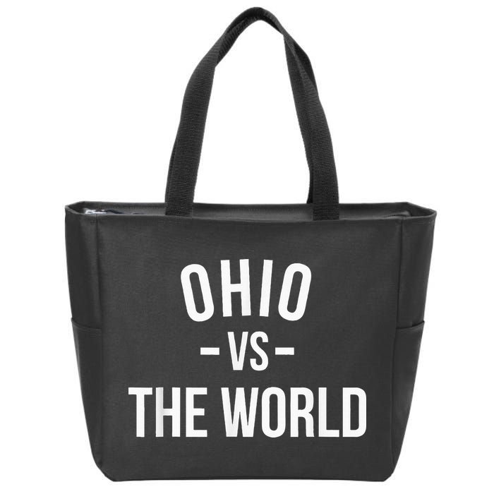 Ohio Is Taking Over The World Meme Ohio Vs The World Zip Tote Bag