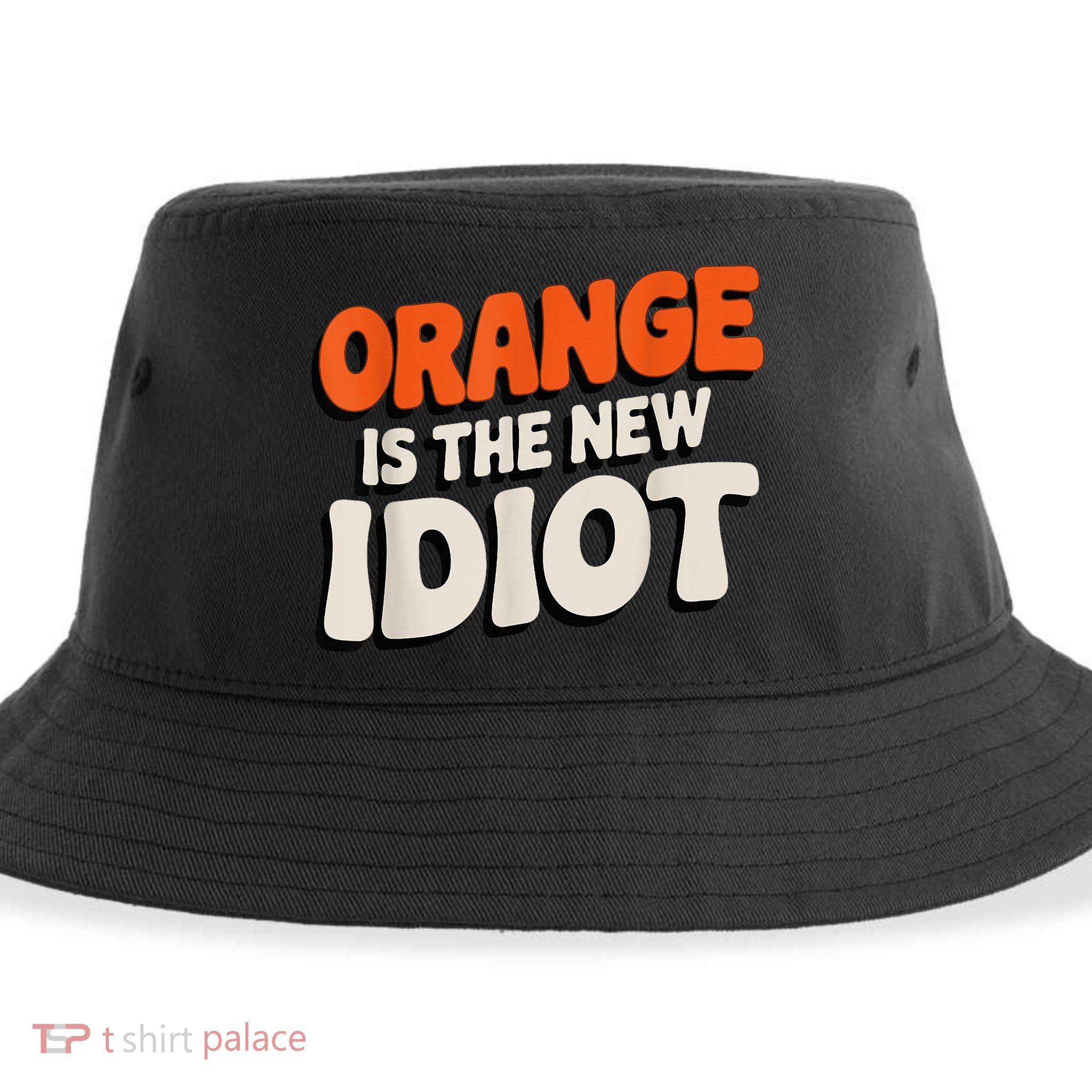 Orange Is The New Idiot Sustainable Bucket Hat