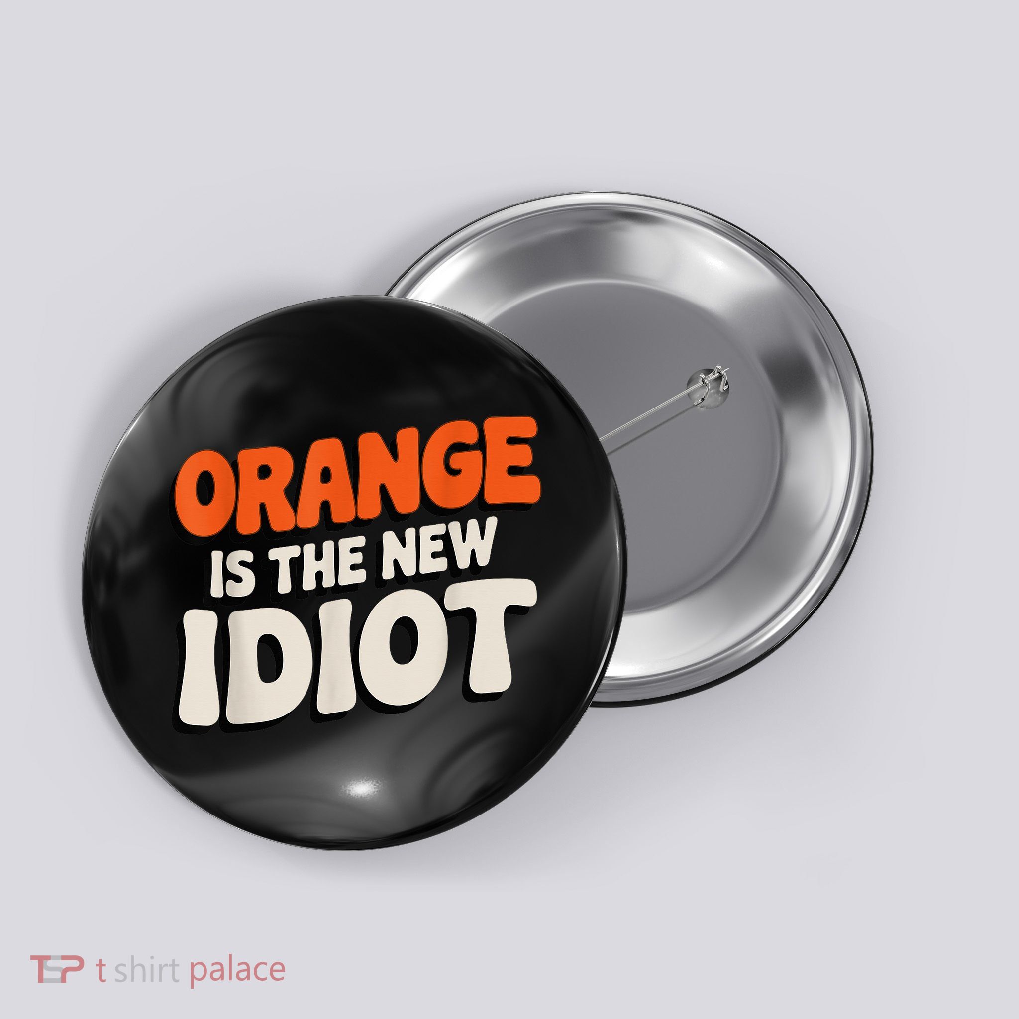 Orange Is The New Idiot Button
