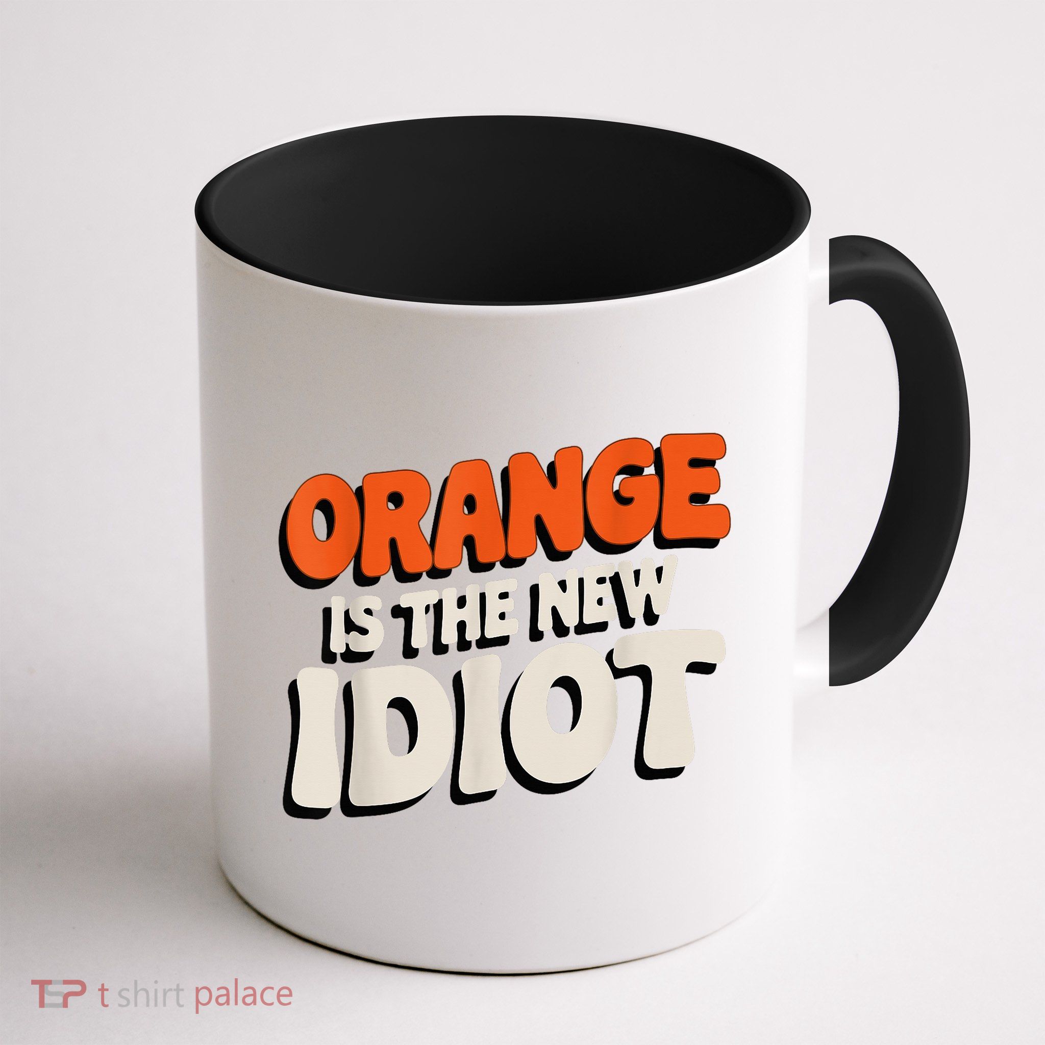 Orange Is The New Idiot Mug