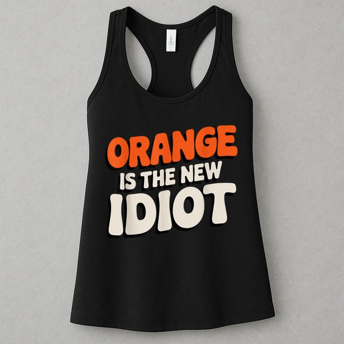 Orange Is The New Idiot Womens Tank Top
