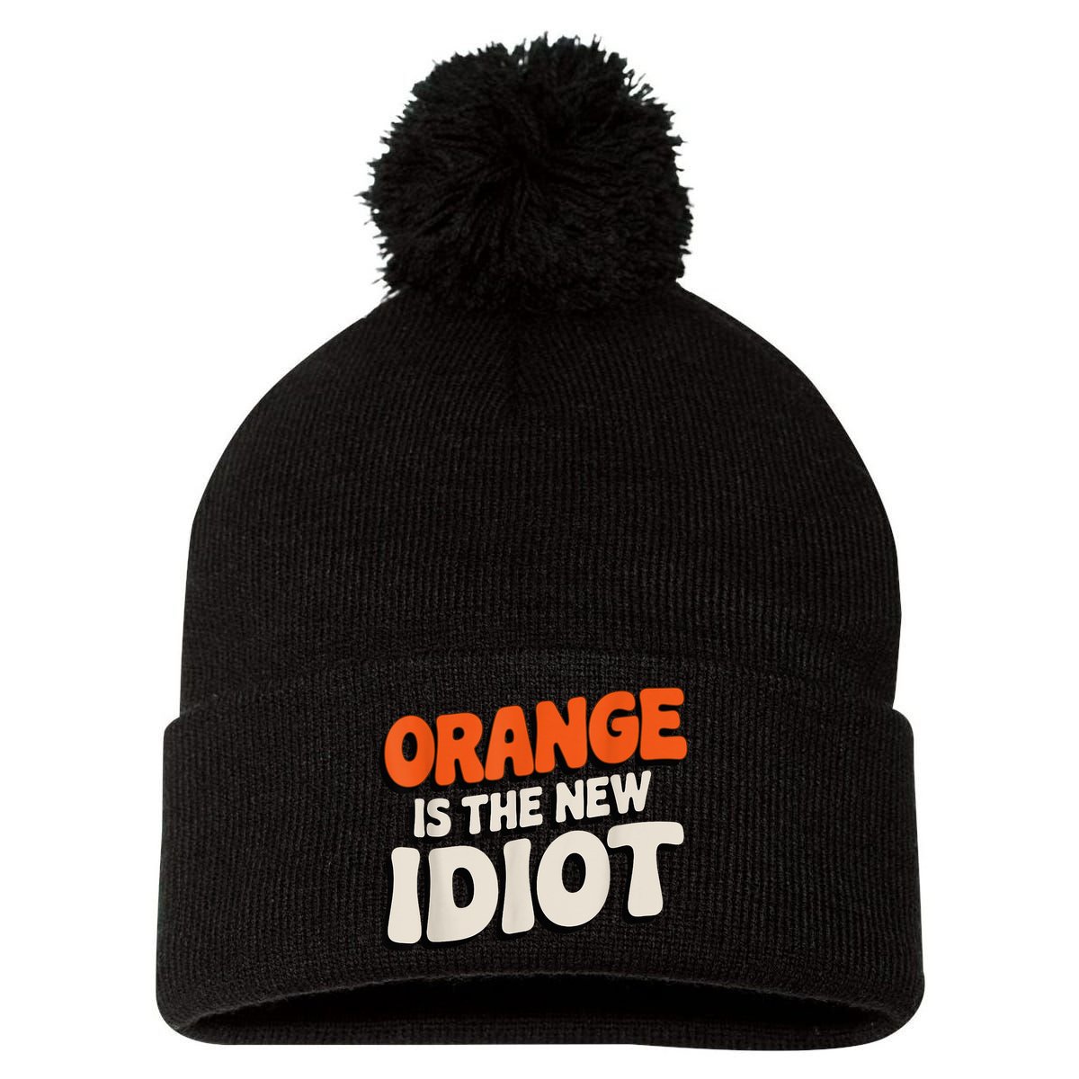 Orange Is The New Idiot Pom Pom 12in Knit Beanie